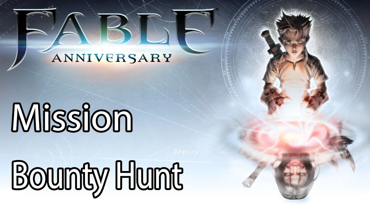 Fable Anniversary Mission Bounty Hunt YouTube fable-anniversary-mission-bounty-hunt-youtube