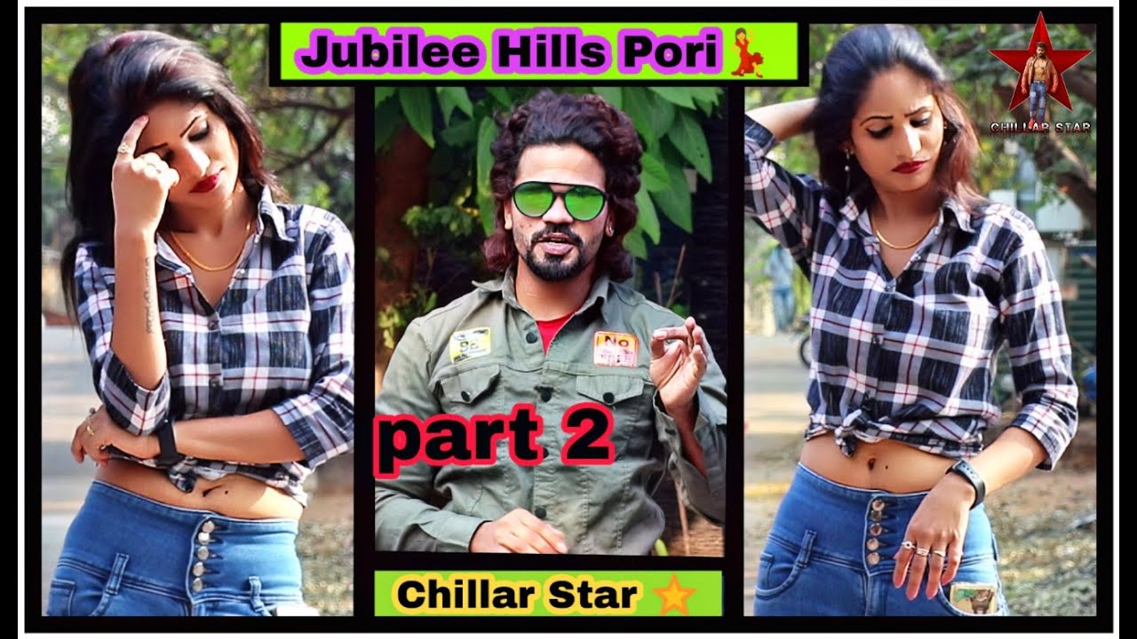 Chillar Star ⭐|| Jubilee Hills Pori💃|| Part 2 || Full Romantic || 2021