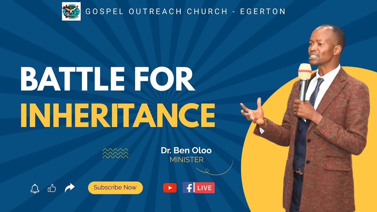 Battle for Inheritance || Dr. Ben Oloo || First Service || 07th April 2024