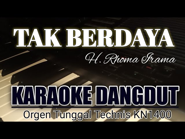 TAK BERDAYA RHOMA IRAMA || KARAOKE DANGDUT ORGEN TUNGGAL class=
