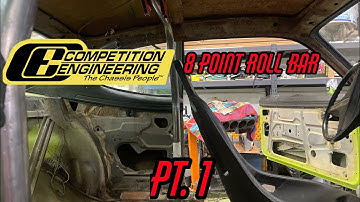 Competition Engineering 8 Point Roll Bar Install Pt. 1