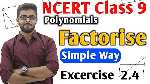 Factorise class 9 polynomials | Class 9 Maths Polynomials | NCERT Class 9 Polynomials exercise 2.4