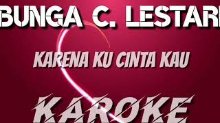 KAROKE | BCL - KARENAKU CINTA KAU