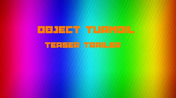Object Turmoil Teaser Trailer