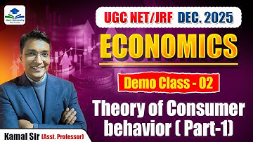 UGC NET JRF 2025 Economics | Theory of Consumer Behavior | UGC NET JRF Economics | By Kamal Sir
