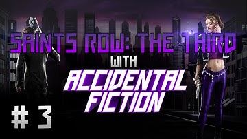 Saints Row 3 - Co-Op w/ AccidentalFiction! (Part 3)