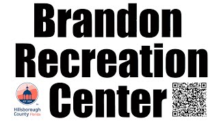 Hillsborough County Parks and Recreation - Brandon Recreation Center