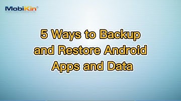 5 Ways to Backup and Restore Android Apps and Data