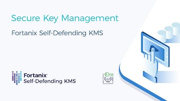 Fortanix Self Defending KMS General Demo