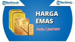 Harga Emas Hari Ini Senin 7 Juni 2021