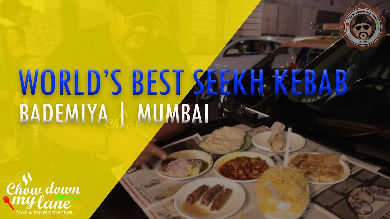 Bademiya Mumbai || Worlds Best Seekh Kebab | Chow down my lane