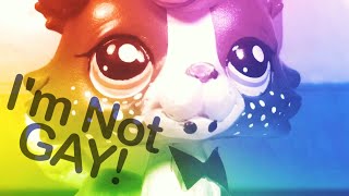 Video thumbnail of "LPS | I'm Not GAY!"