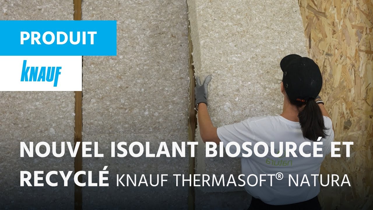 Nouvel isolant biosourcé et recyclé pour l’isolation intérieure ► Knauf ThermaSoft® natura
