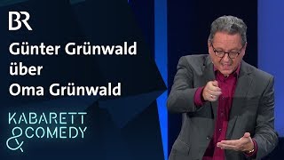 Günter Grünwald: Oma Grünwald, eine Marke für sich | Da sagt der Grünwald Stop! | BR Kabarett