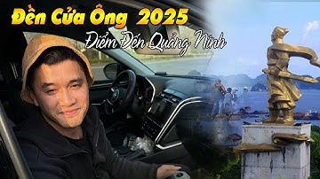 Đền Cửa Ông 2025 - Điểm Đi Lễ Linh Thiêng Tại Quảng Ninh