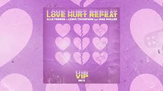 Alle Farben & Lewis Thompson - Love Hurt Repeat (feat. Mae Miller) [VIP Mix] - Official Audio Video