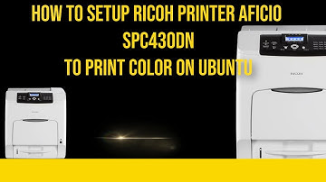 How to setup Ricoh Printer aficio spc430dn to print color on ubuntu