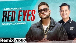 Song - red eyes (remix) singer, lyrics, composer karan aujla female
vocal gurlej akhtar music proof lead ginni kapoor remix dj bhanu d.o.p
-...