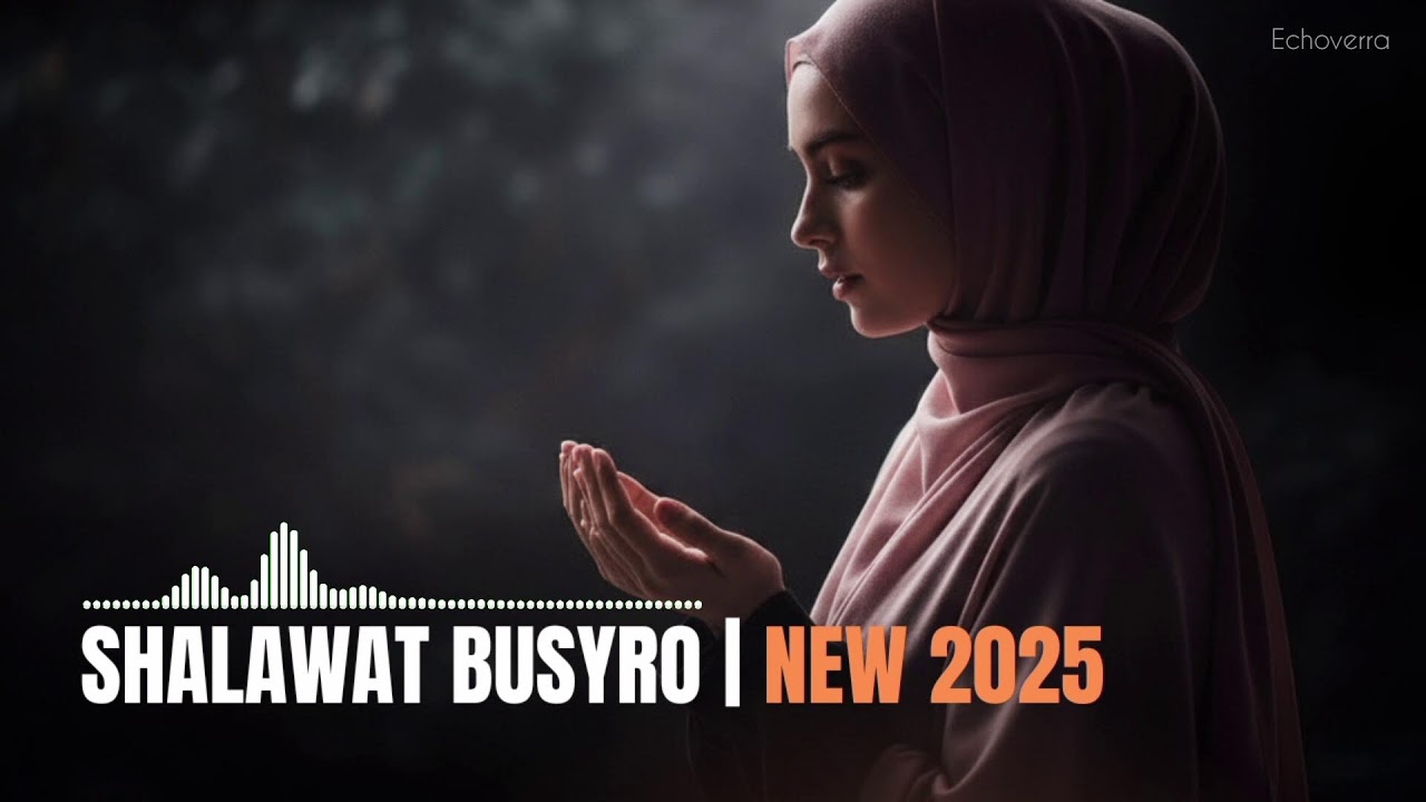 Sholawat Busyro – Peaceful Islamic Music for Relaxation & Spiritual Calm