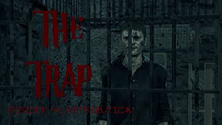 The Trap: Episode 04 Retribution Part 1