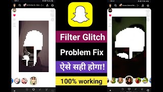 Snapchat Filter Glitch Problem | Snapchat Filter not working  screenshot 3