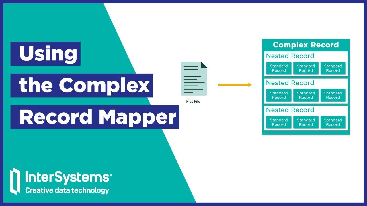Using the Complex Record Mapper