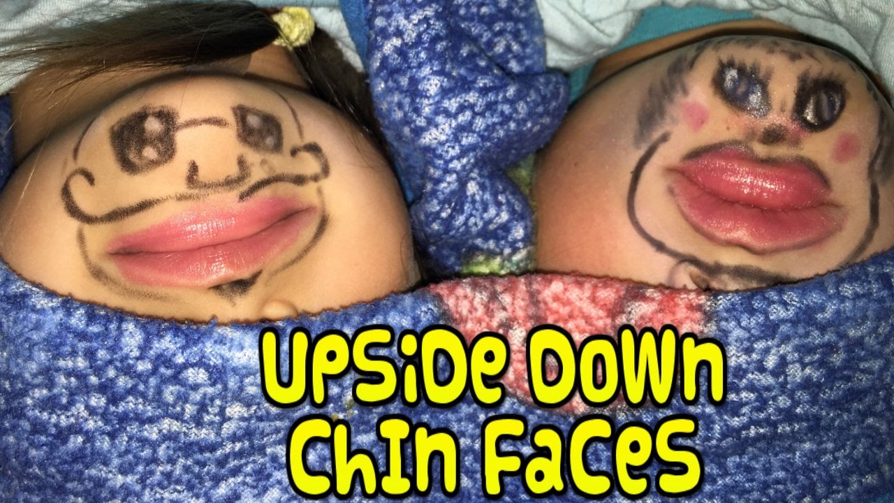 Upside Down Chin Faces 😝 Youtube
