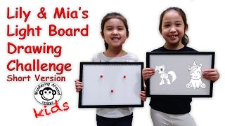 Lily and Mia’s Light Board Challenge - short version