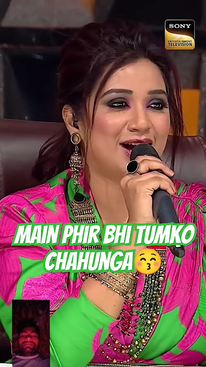 Mai Fir Bhi tumko chahunga |by Shreya #bollywood  #music #indianidolseason13 #singing #trending