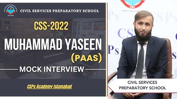 CSS 2022  Mock Interview | CSS preparation | CSS Academy Islamabad | Muhammad Yaseen  | PAAS