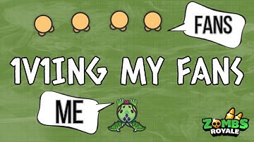 1v1ing MY FANS! | Zombsroyale.io