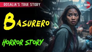 BASURERO (ROSALIA'S STORY) : TRUE HORROR STORY | TAGALOG HORROR STORIES