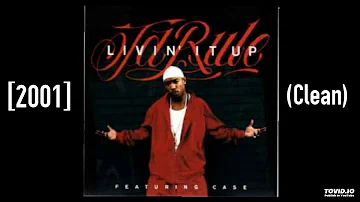 Ja Rule Ft. Case - Livin It Up [2001] (Clean)