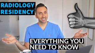 RADIOLOGY RESIDENCY - Everything You NEED to Know