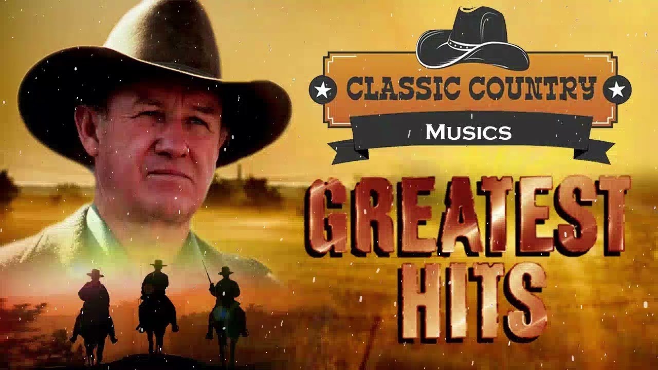 Greatest Hits Classic Country Songs Of All Time 🤠 The Best Of Old ...