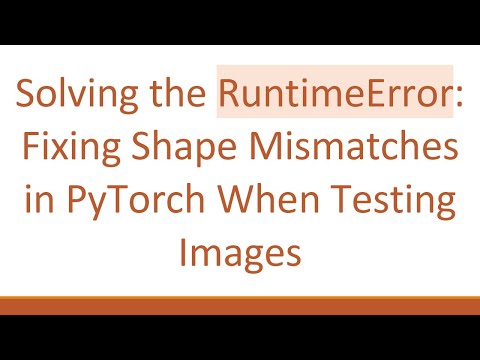 Solving the RuntimeError: