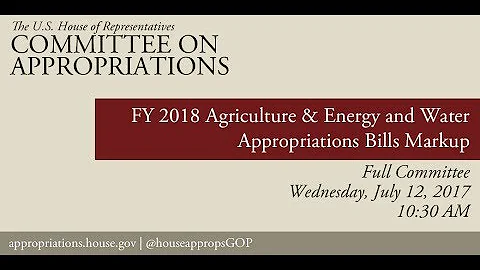 Full Committee Markup: FY18 Agriculture & Energy and Water Appropriations Bills (EventID=106244)