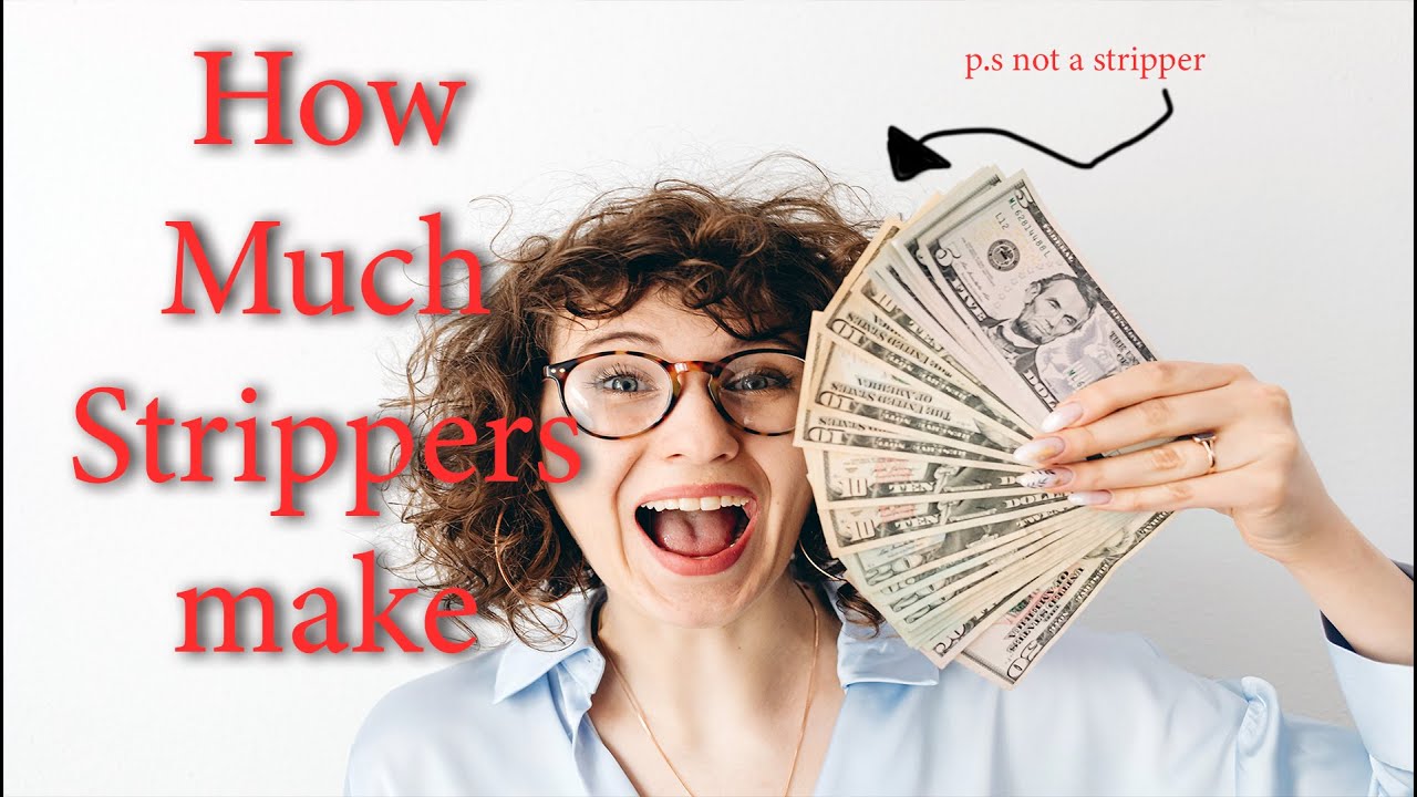 how-much-money-do-strippers-make-youtube