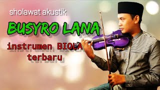 Sholawat akustik merdu - Busyrolana | (instrumen biola)