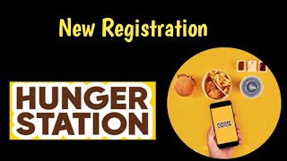 Hunger Station Driver Registration New Account #2022