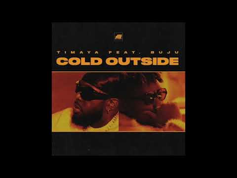 Timaya – Cold Outside ft. Buju (Official Audio)