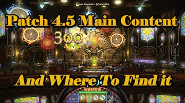 FFXIV: Patch 4.5 Main Content And Where To Unlock It