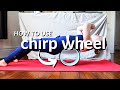 CHIRP WHEEL REVIEW | best full body stretches