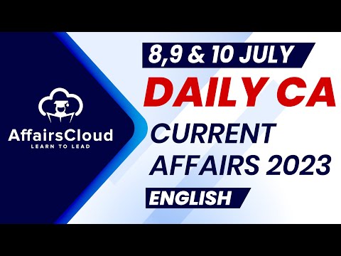 Current Affairs 8,9 & 10 July 2023 | English | By Vikas | Affairscloud For All Exams