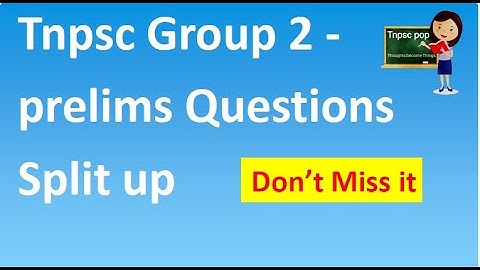 Tnpsc group 2 prelims Questions Split up #tnpscpop