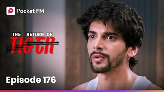 Episode 176 The Return Of Tiger Pocket Fm