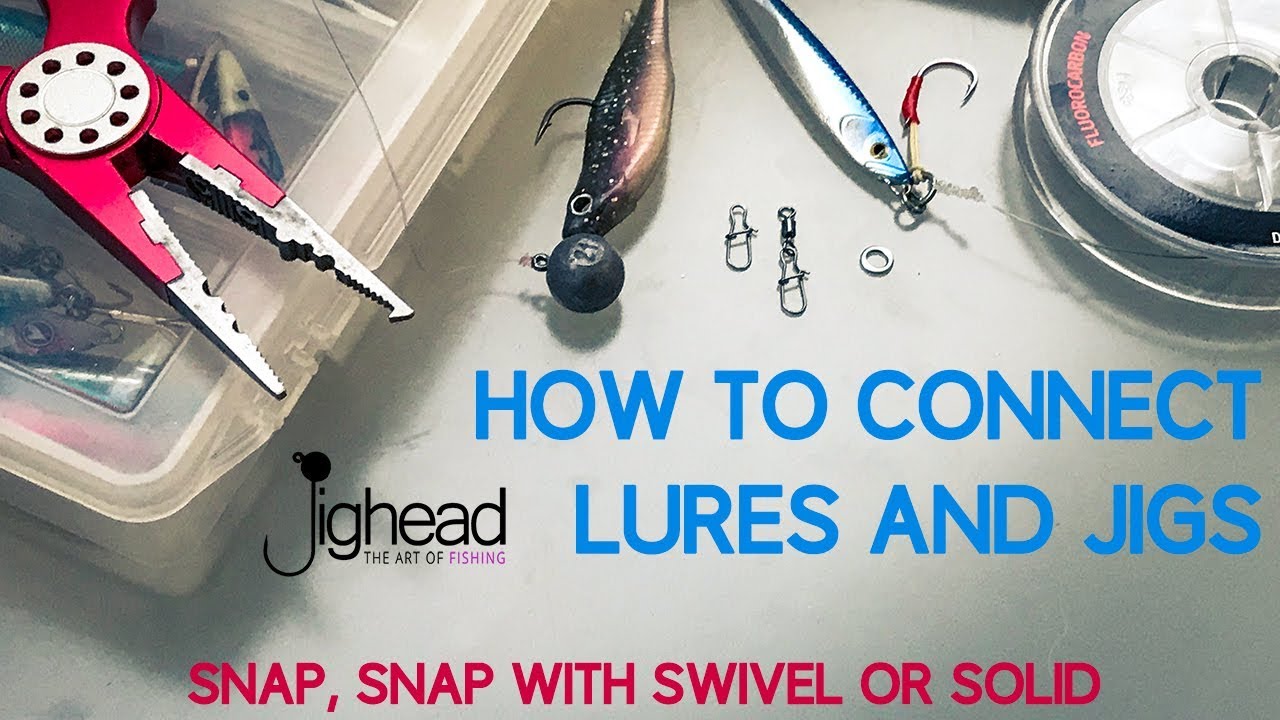 How to connect lures, jigs and soft bait - snap, swivel or solid