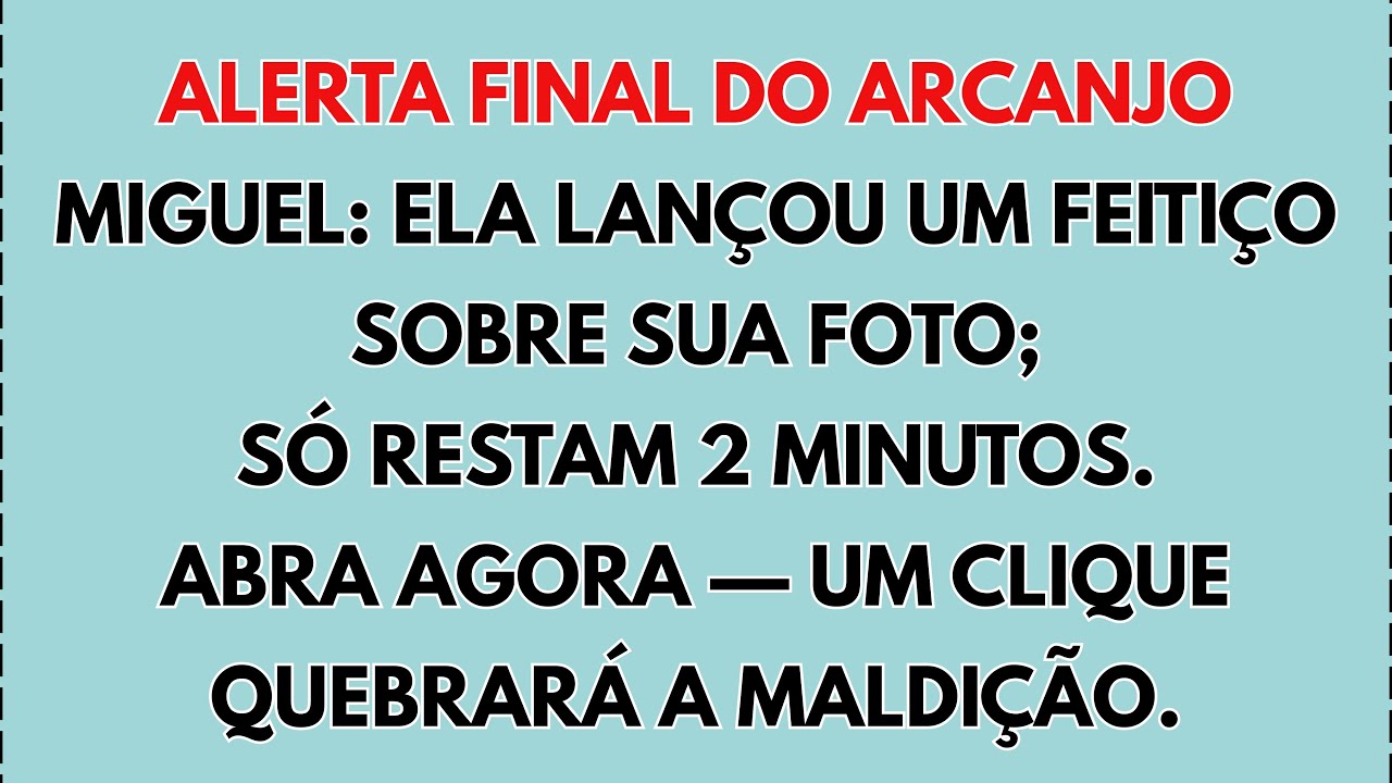 🔥🧙 ELA LANÇOU UM FEITIÇO SOBRE SUA FOTO; RESTAM APENAS 2 MINUTOS. O ARCANJO MIGUEL DIZ: ABRA AGORA..