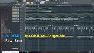 Flp | DJ REMIX - It's Ok If You Forget Me - Astrid S • Rawi Beat