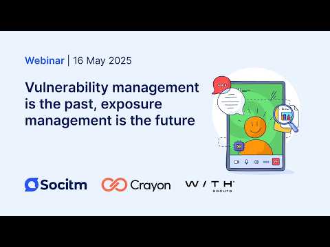 Exposure management is the future (Crayon/WithSecure) - 14/05/2025